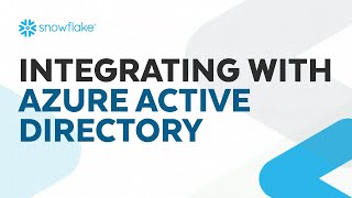 Managing Users by Integrating Snowflake with Azure Active Directory  Snowflake Inc [upl. by Adnauqal249]