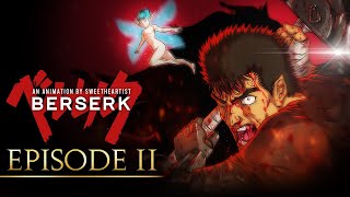 BERSERK  EPISODE 2 The Black Swordsman ベルセルクSWEETHEARTIST Fan Project [upl. by Anees]