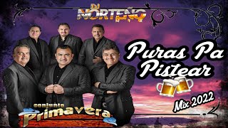 Conjunto Primavera PURAS PA PISTEAR Mix 2022  Dj Norteño Mix [upl. by Naerda]