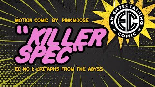 EC No 1 Epitaphs From The Abyss  “Killer Spec” Motion Comic Reupload [upl. by Serra]