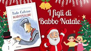 Una storia di Natale in italiano quotI figli di Babbo Natalequot tratta da Marcovaldo di Italo Calvino [upl. by Ylak]