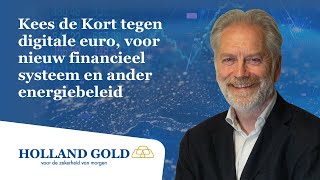 Kees de Kort tegen digitale euro voor nieuw financieel systeem en ander energiebeleid [upl. by Rosamond]