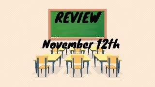 Review November 12th 2024 [upl. by Paulette]