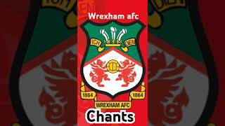 Best Wrexham afc chants [upl. by Driscoll383]