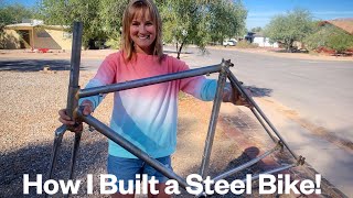 How I Built a Steel Bike [upl. by D'Arcy]