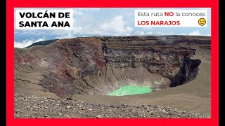 La Ruta para Subir de Verdad el Volcán de Santa Ana El Salvador  Ilamatepec Lamatepec [upl. by Ladnor]