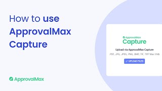 How to use ApprovalMax Capture [upl. by Aila]