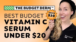 BEST BUDGET Vitamin C Serum UNDER 20  The Budget Dermatologist [upl. by Romie]