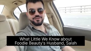 What Little We Know about Foodie Beautys Husband Salah [upl. by Ellehc842]