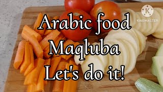 ARABIC FOODMAQLUBA LETS DO IT [upl. by Yeliac]