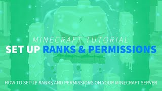 How to Set Up Ranks amp Permissions on Your Minecraft Server LuckPerms [upl. by Coralie]