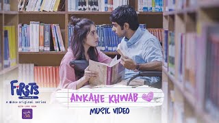 Dice Media  Firsts Season 5  Ankahe Khwab  Music Video [upl. by Eniamret]