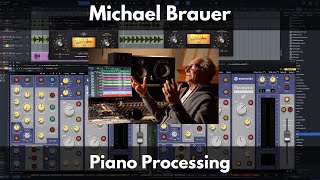 Michael Brauer Piano Processing [upl. by Busch]