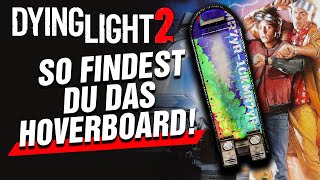 Hoverboard fahren Zurück in Die Zukunft mit DYING LIGHT 2 Dying Light 2 Guide [upl. by Petula]