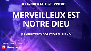 Merveilleux est notre DieuAdoration piano [upl. by Patti]