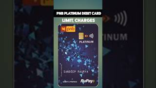 PNB Rupay Platinum Debit Card Limit Charges Benifits । PNB Atm Card New Charges shorts 2024 [upl. by Elleinaj]