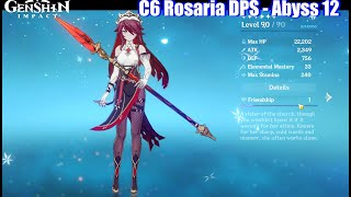 Genshin Impact  C6 LvL 90 Rosaria Build amp Abyss 12 Showcase Main DPS Support [upl. by Ynatsed]