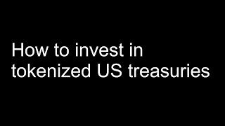 How to invest in tokenized US treasuries for blockchain beginners [upl. by Andie]