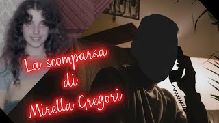 LA MISTERIOSA SCOMPARSA DI MIRELLA GREGORI [upl. by Akemit]