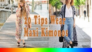 20 Style Tips On How To Wear Maxi Kimonos [upl. by Roda873]