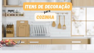 10 itens EXCELENTES para a decoração da COZINHA [upl. by Tacklind]