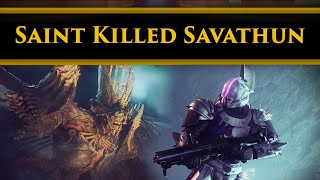 Destiny 2 Lore  Wait Did Saint 14 just kill Savathun [upl. by Ollehcram]