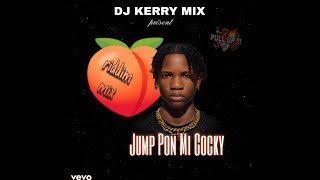 Jump pon mi cocky Riddim Mix  DJ Kerry mix🍑 🥳🎵💻 2k23 mix 1k [upl. by Akim880]