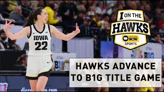 Hawkeyes return to Big Ten Tournament Championship Game with win over Michigan [upl. by Oatis]