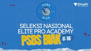 SELEKSI NASIONAL EPA PSBS BIAK U16 [upl. by Addiego439]