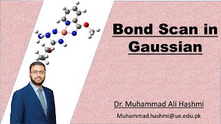 Tutorial 29  Bond Scan In Gaussian  Dr M A Hashmi [upl. by Penny]