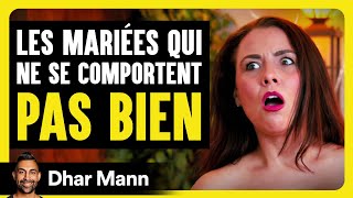 Les Mariées Qui Ne Se Comportent PAS BIEN  Dhar Mann Studios [upl. by Tisman177]