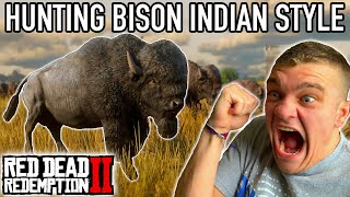 HUNTING BISON INDIAN STYLE Red Dead Redemption 2 Ep6  Kendall Gray [upl. by Kameko]