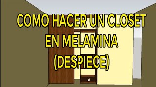 ✅🔥🔥 COMO HACER UN CLOSET EN MELAMINA paso a paso facil y rapidoPrincipiantes 😄👍 [upl. by Asyl]