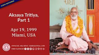 Aksaya Tritiya Part 1 ENGLISH Apr 19 1999 Miami USA [upl. by Mars]