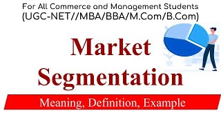 Market Segmentation  Meaning Definition Example Marketing Management [upl. by Ynetruoc]