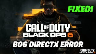 Fix Black Ops 6 DirectX Error [upl. by Irahk]