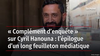 « Complément d’enquête » sur Cyril Hanouna  l’épilogue d’un long feuilleton médiatique [upl. by Xino]