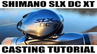 Shimano SLX DC XT on the water CASTING TUTORIAL [upl. by Neerol]