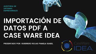 IMPORTACIÓN DE DATOS PDF A CASEWARE IDEA [upl. by Etessil]