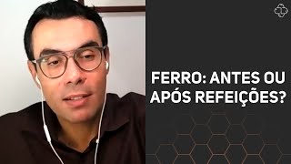 Ferro antes ou após refeições [upl. by Ardelia673]