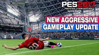 PES 2017 NEW AGGRESSIVE GAMEPLAY UPDATE 2024 [upl. by Ennyrb]