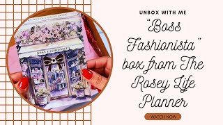 THE ROSEY LIFE PLANNER  UNBOXING  BOSS FASHIONISTA BOX [upl. by Siuqramed518]