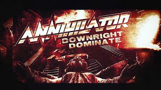 ANNIHILATOR – DOWNRIGHT DOMINATE feat Alexi Laiho Dave Lombardo amp Stu Block  Official Video [upl. by Bardo577]