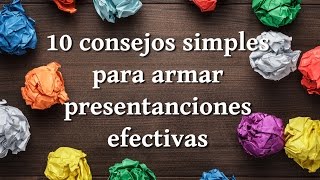 10 consejos simples para armar presentaciones efectivas [upl. by Adnuhs]