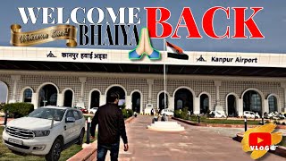 Welcome Back Bhaiya  Kanpur Chakeri Airport  Hemant Sahu Vlogs [upl. by Aitnis257]