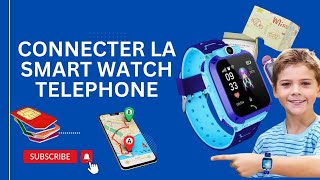 Comment connecter montre pour enfant AU TELEPHONE MOBILE PARENTS [upl. by Kessia]