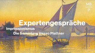 Impressionismus Die Sammlung Hasso Plattner – Expertengespräche  Expert Talks [upl. by Ayocal850]