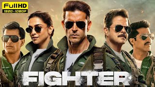 Fighter Full Movie 2024  Hrithik Roshan Deepika Padukone Anil Kapoor  1080p HD Facts amp Review [upl. by Yablon]