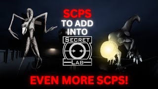 EVEN MORE SCPs to ADD into SCP SECRET LABORATORY [upl. by Annairda]