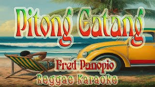 Pitong Gatang  Fred Panopio Reggae karaoke version [upl. by Good583]